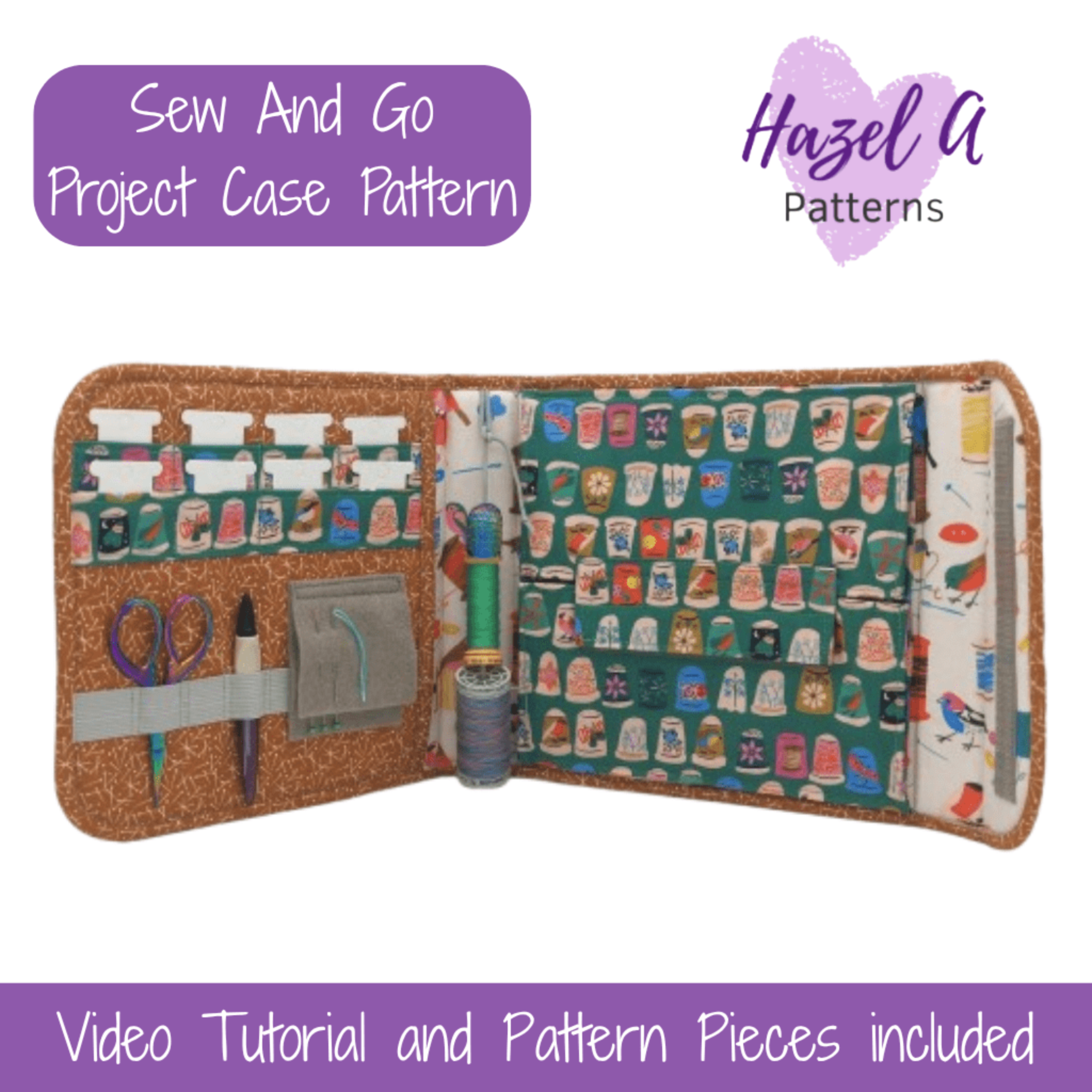 Sew And Go Project Case Pattern by Hazel A Patterns with colorful interior and tools.